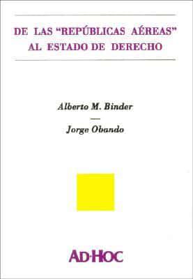 de Las &quot;Republicas Aereas&quot; Al Estado de Derecho: Debate Sobre La Marcha de La Reforma Judicial En America Latina