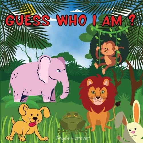 Guess Who I Am?: Interactive Books for Kids