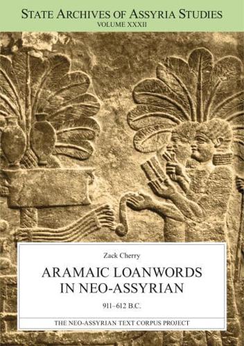 Aramaic Loanwords in Neo-Assyrian 911-612 B.C