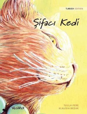 Şifacı Kedi: Turkish Edition of The Healer Cat