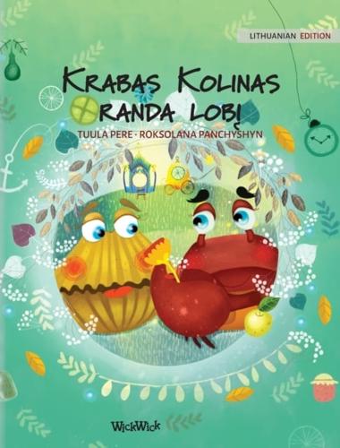 Krabas Kolinas randa lobį: Lithuanian Edition of "Colin the Crab Finds a Treasure"