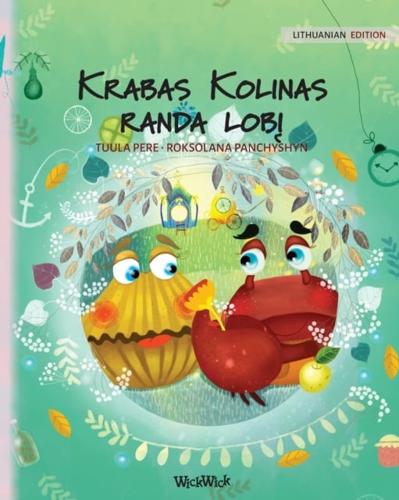 Krabas Kolinas randa lobį: Lithuanian Edition of "Colin the Crab Finds a Treasure"