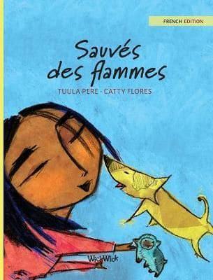 Sauvés des flammes: French Edition of "Saved from the Flames"