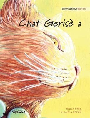 Chat Gerisè a: Haitian Creole Edition of The Healer Cat