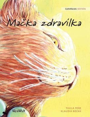 Mačka zdravilka: Slovenian Edition of The Healer Cat