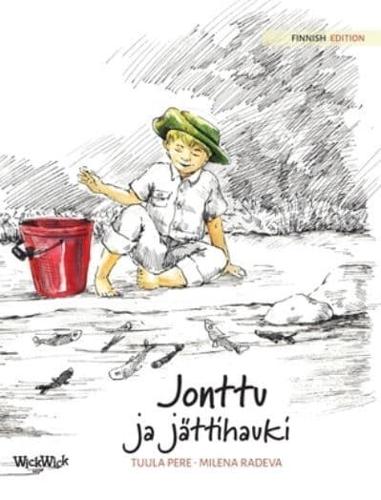 Jonttu ja jättihauki: Finnish Edition of "Jonty and the Giant Pike"