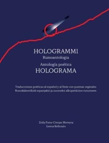 Hologrammi / Holograma:Runoantologia / Antología poética