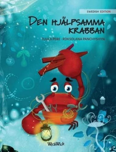 Den Hjälpsamma Krabban: Swedish Edition of "The Caring Crab"