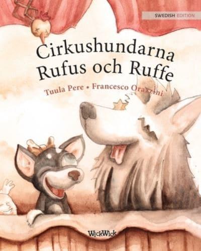 Cirkushundarna Rufus och Ruffe: Swedish Edition of "Circus Dogs Roscoe and Rolly"