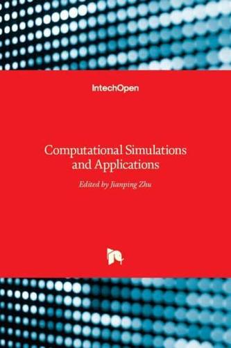 Computational Simulations and Applications
