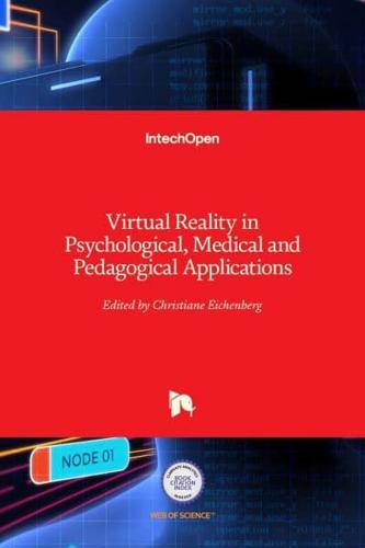 Virtual Reality in Psychological, Medical and Pedagogical Applications