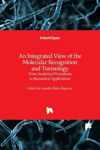 An Integrated View of the Molecular Recognition and Toxinology