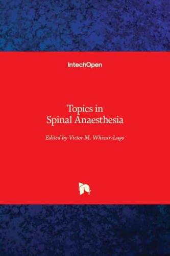 Topics in Spinal Anaesthesia