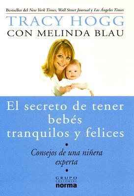 El Secreto de Tener Bebes Tranquilos y Felices: Consejos de una Ninera Experta