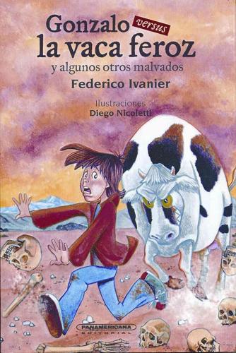 Gonzalo Versus La Vaca Feroz Y Algunos Otros Malvados