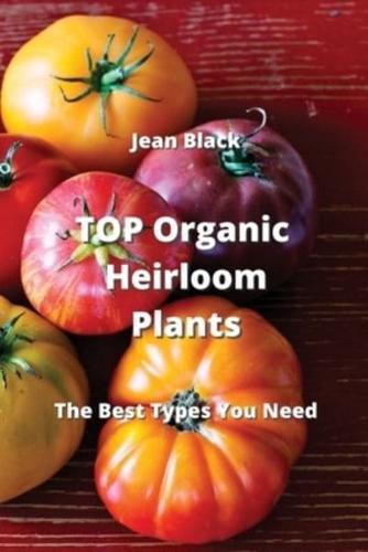 TOP Organic Heirloom Plants