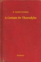 Certain Dr Thorndyke