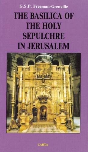 The Basilica of the Holy Sepulchre in Jerusalem
