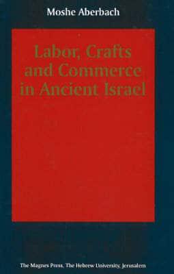 Labor, Crafts & Commerce in Ancient Israel