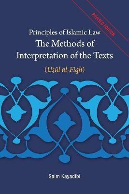 Principles of Islamic Law-The Methods of Interpretation of the Texts