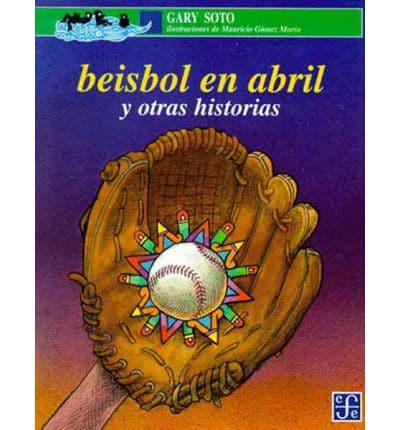Beisbol En Abril/Baseball in April