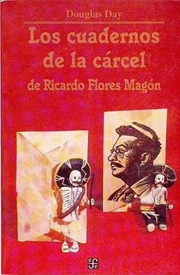 Los Cuadernos De La Carcel De Ricardo Flores Magon