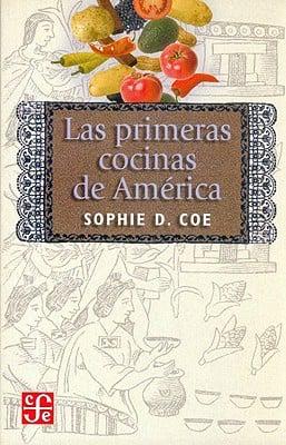 Las Primeras Cocinas De America / The First American Cuisines