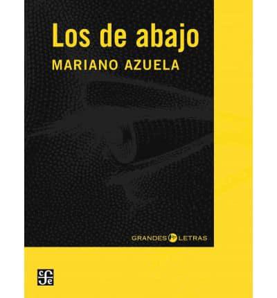 Los De Abajo. Novela De La Revolucion Mexicana