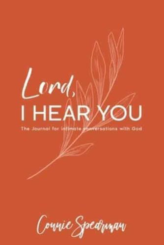 Lord I Hear You