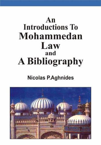 An Introduction to Mohammedan Law and a Bibliography