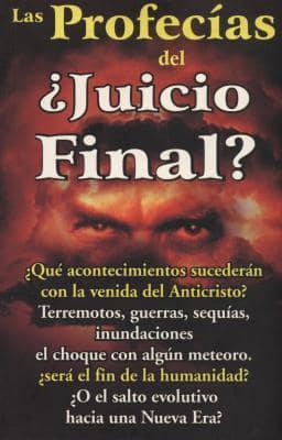 Profecias Del Juicio Final?, Las