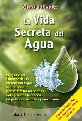 La vida secreta del agua/ The Secret Life of Water