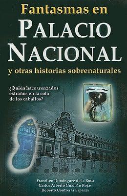 Fantasmas En El Palacio Nacional