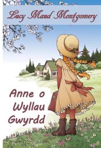 Anne o Wyllau Gwyrdd