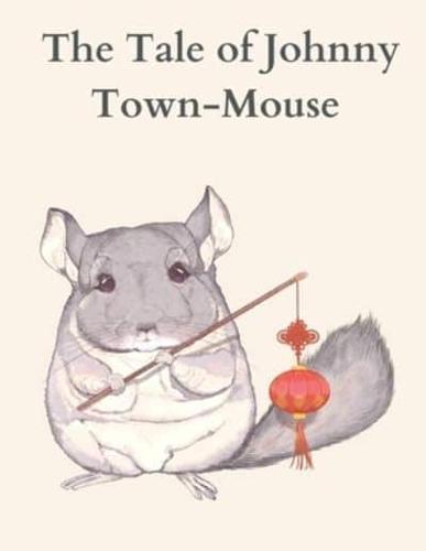 The Tale of Johnny Town-Mouse