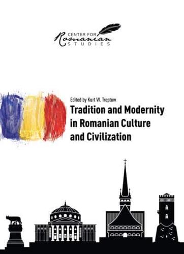 Tradition and Modernity in Romanian Culture and Civilization