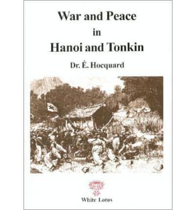 War and Peace in Hanoi and Tonkin