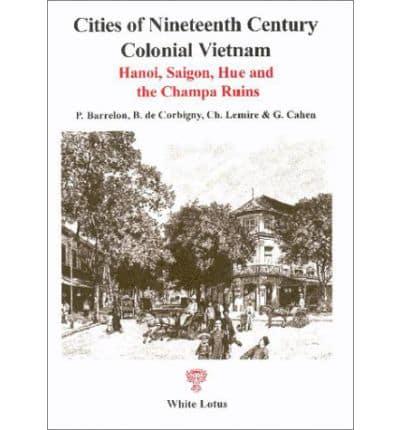 Cities of Nineteenth Century Colonial Vietnam