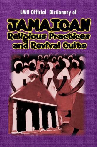 LMH Official Dictionary of Caribbean Religious Practices and Revival Cults