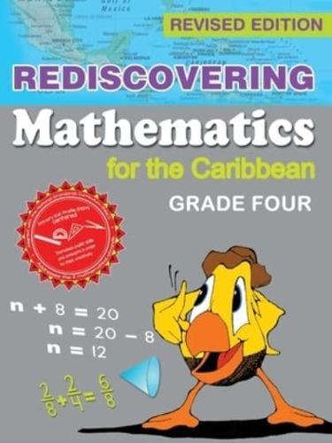 Rediscovering Mathematics for the Caribbean: Grade Four (Revised Edition)