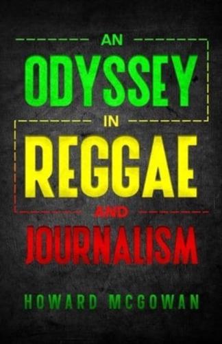 An Odyssey in Reggae and Journalism