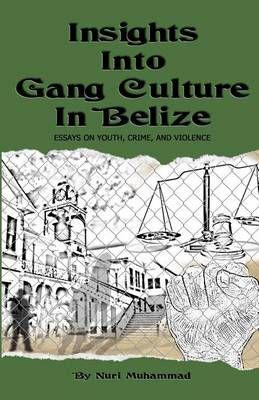 Insights Into Gang Culture in Belize