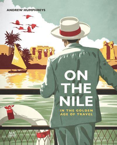 On the Nile on the Golden Age of Travel