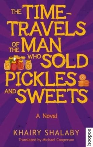 The Time-Travels of the Man Who Sold Pickles and Sweets