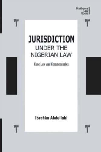 Jurisdiction Under Nigerian Law: Case Law and Commentaries