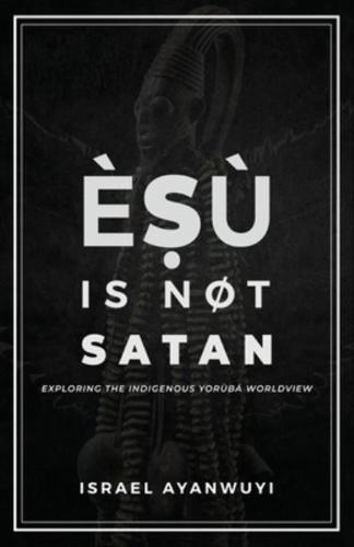 Èṣù Is Not Satan