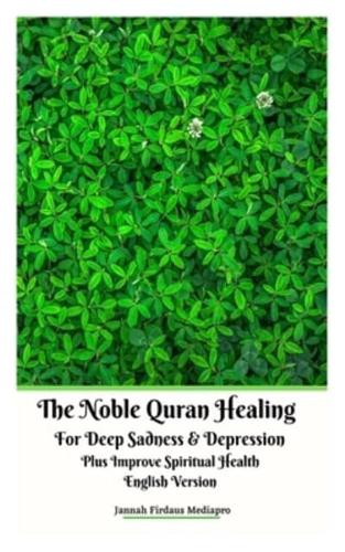 The Noble Quran Healing For Deep Sadness & Depression Plus Improve Spiritual Health English Version