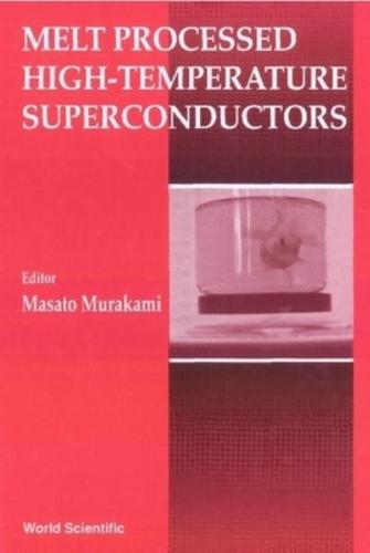 Melt Processed High Temperature Superconductors