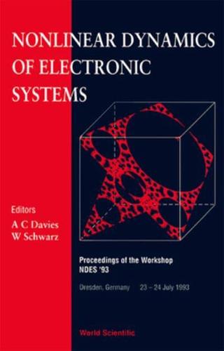 Nonlinear Dynamics Of Electronic Systems - Proceedings Of The Workshop Ndes '93
