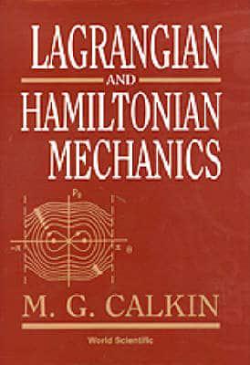 Lagrangian And Hamiltonian Mechanics